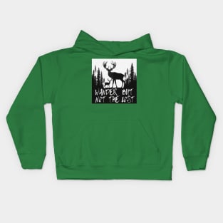 Wander but not the loste. Hiking. Mountain. Forest. Freedom. Kids Hoodie